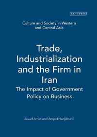 Trade, Industrialization and the Firm in Iran