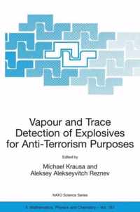 Vapour and Trace Detection of Explosives for Anti-Terrorism Purposes