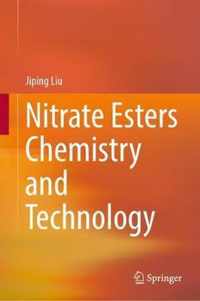 Nitrate Esters Chemistry and Technology