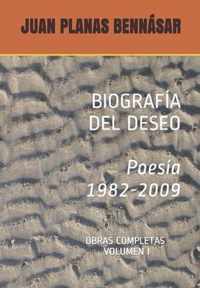 BIOGRAFIA DEL DESEO Poesia 1982-2009