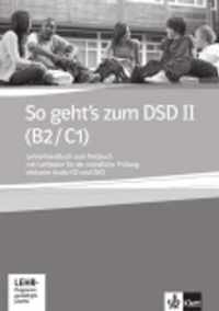 So Geht's Zum Dsd B2/C1. Lehrerhandbuch Zum Testbuch. Leitfaden Mündliche Prüfung Mit Audio-Cd Und Cd-Rom