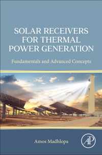 Solar Receivers for Thermal Power Generation