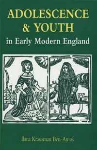 Adolescence And Youth In Early Modern English Society