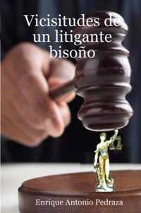 Vicisitudes De Un Litigante Bisono