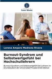 Burnout-Syndrom und Selbstwertgefuhl bei Hochschullehrern