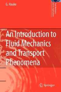 An Introduction to Fluid Mechanics and Transport Phenomena