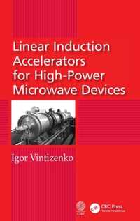 Linear Induction Accelerators for High-Power Microwave Devices