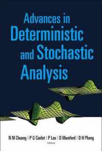 Advances In Deterministic And Stochastic Analysis