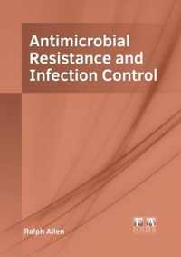 Antimicrobial Resistance and Infection Control