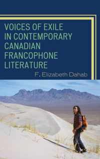 Voices of Exile in Contemporary Canadian Francophone Literature