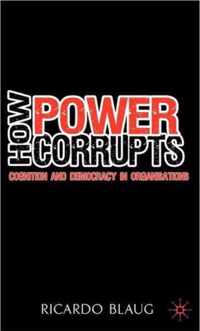 How Power Corrupts