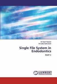 Single File System in Endodontics