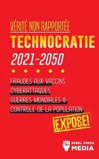 Verite non Rapportee: Technocratie 2030 - 2050