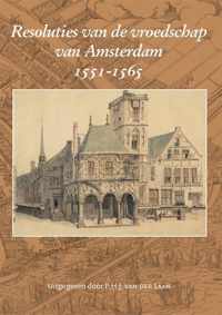 Resoluties van de vroedschap van Amsterdam 1551-1565