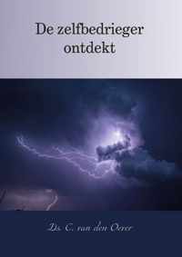 De zelfbedrieger ontdekt en gewaarschuwd, tot onderwijs en behoud zijner ziel.