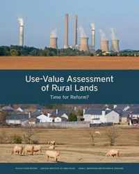 Use-Value Assessment of Rural Lands - Time for Reform?