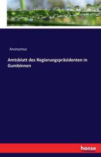 Amtsblatt des Regierungsprasidenten in Gumbinnen