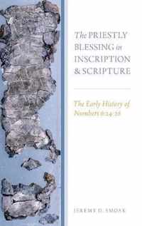 The Priestly Blessing in Inscription and Scripture: The Early History of Numbers 6