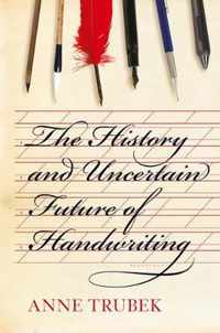 History and Uncertain Future of Handwriting