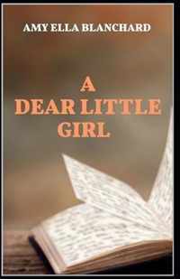 A Dear Little Girl by Amy Ella Blanchard illustrated edition