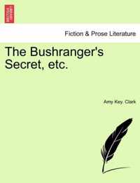 The Bushranger's Secret, Etc.