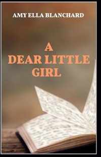 A Dear Little Girl by Amy Ella Blanchard illustrated edition