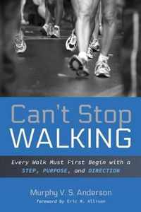 Can't Stop Walking