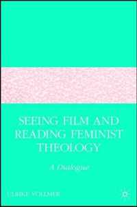 Seeing Film and Reading Feminist Theology