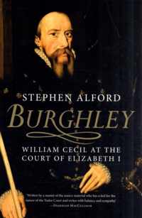 Burghley: William Cecil at the Court of Elizabeth I