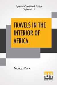 Travels In The Interior Of Africa (Complete)