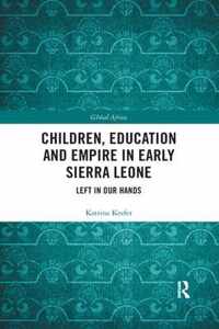 Children, Education and Empire in Early Sierra Leone