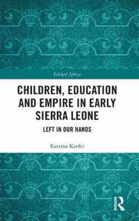 Children, Education and Empire in Early Sierra Leone