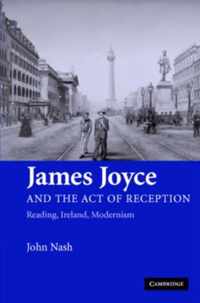 James Joyce and the Act of Reception