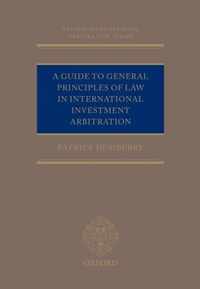 A Guide to General Principles of Law in International Investment Arbitration