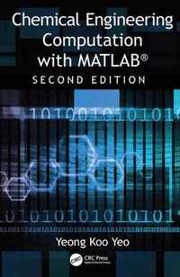 Chemical Engineering Computation with MATLAB (R)