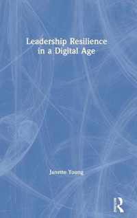 Leadership Resilience in a Digital Age