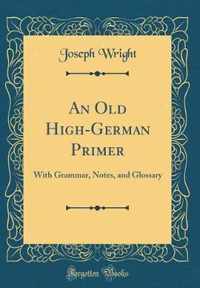 An Old High-German Primer