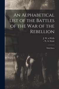 An Alphabetical List of the Battles of the War of the Rebellion