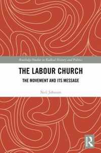 The Labour Church: The Movement & Its Message