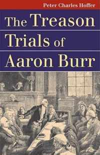 The Treason Trials of Aaron Burr