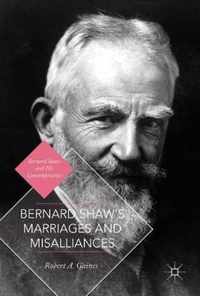 Bernard Shaw s Marriages and Misalliances