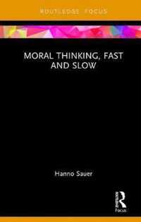 Moral Thinking, Fast and Slow