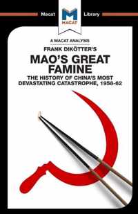 An Analysis of Frank Dikotter's Mao's Great Famine