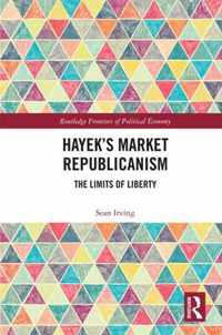 Hayek's Market Republicanism