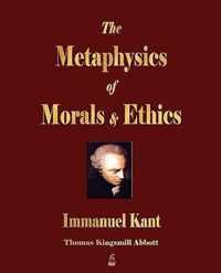 The Metaphysics of Morals and Ethics