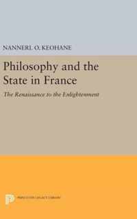 Philosophy and the State in France - The Renaissance to the Enlightenment