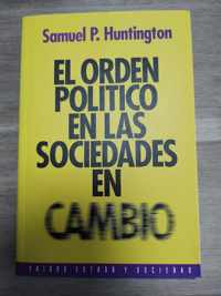 El orden politico en las sociedades en cambio / the Political Order in Changing Societies