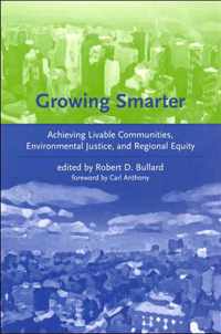 Growing Smarter - Achieving Livable Communities, Environmental Justice and Regional Equity