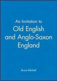 An Invitation To Old English And Anglo-Saxon England