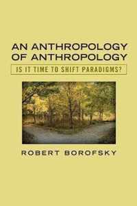 An Anthropology of Anthropology